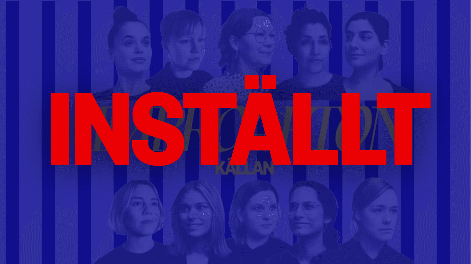 A group of people is shown in a blue-toned image with the word "INSTÄLLT" in large red letters across it.