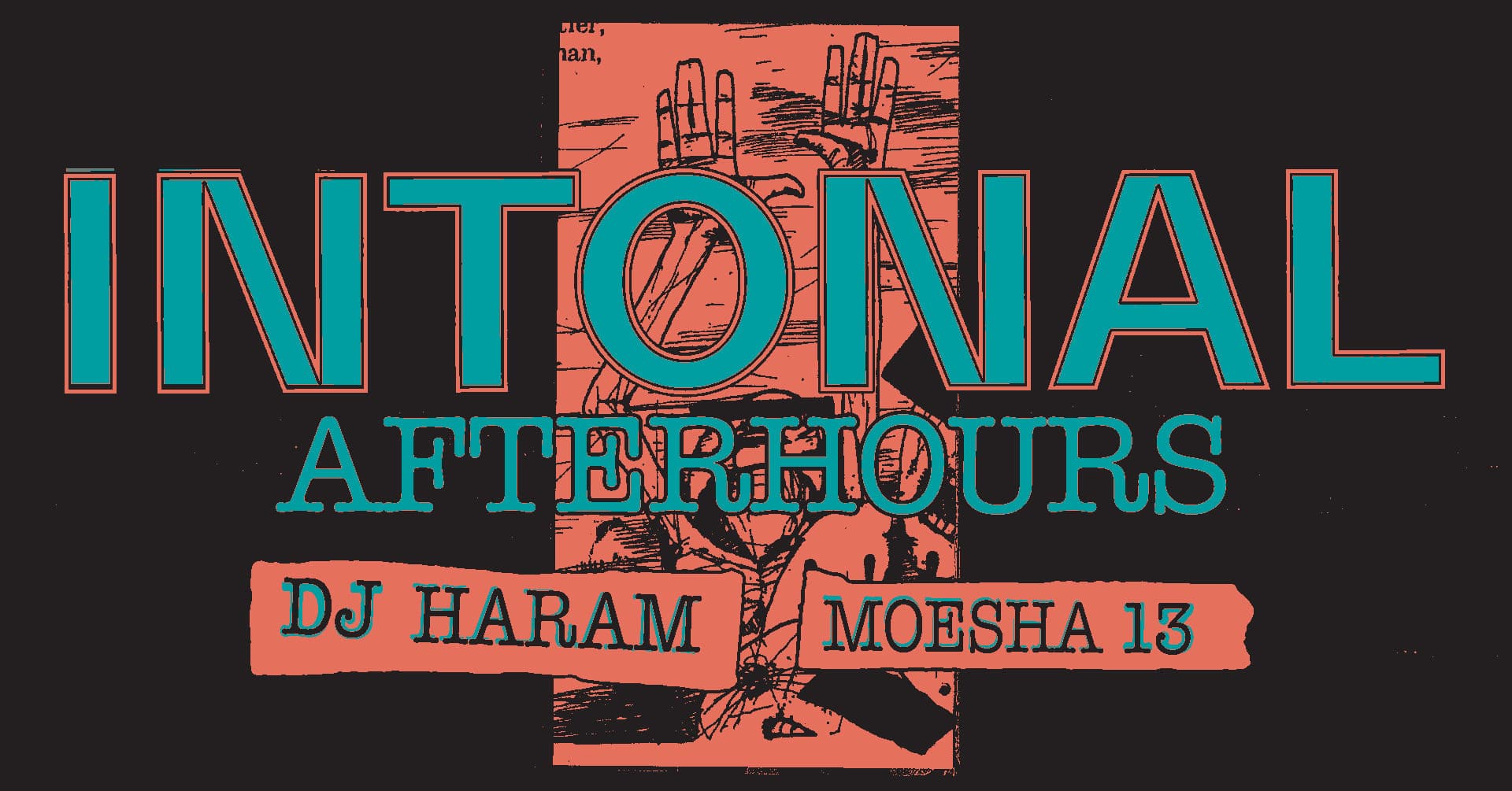 The image features the text "INTONAL AFTERHOURS" with "DJ HARAM" and "MOESHA 13" against a background with abstract illustrations.