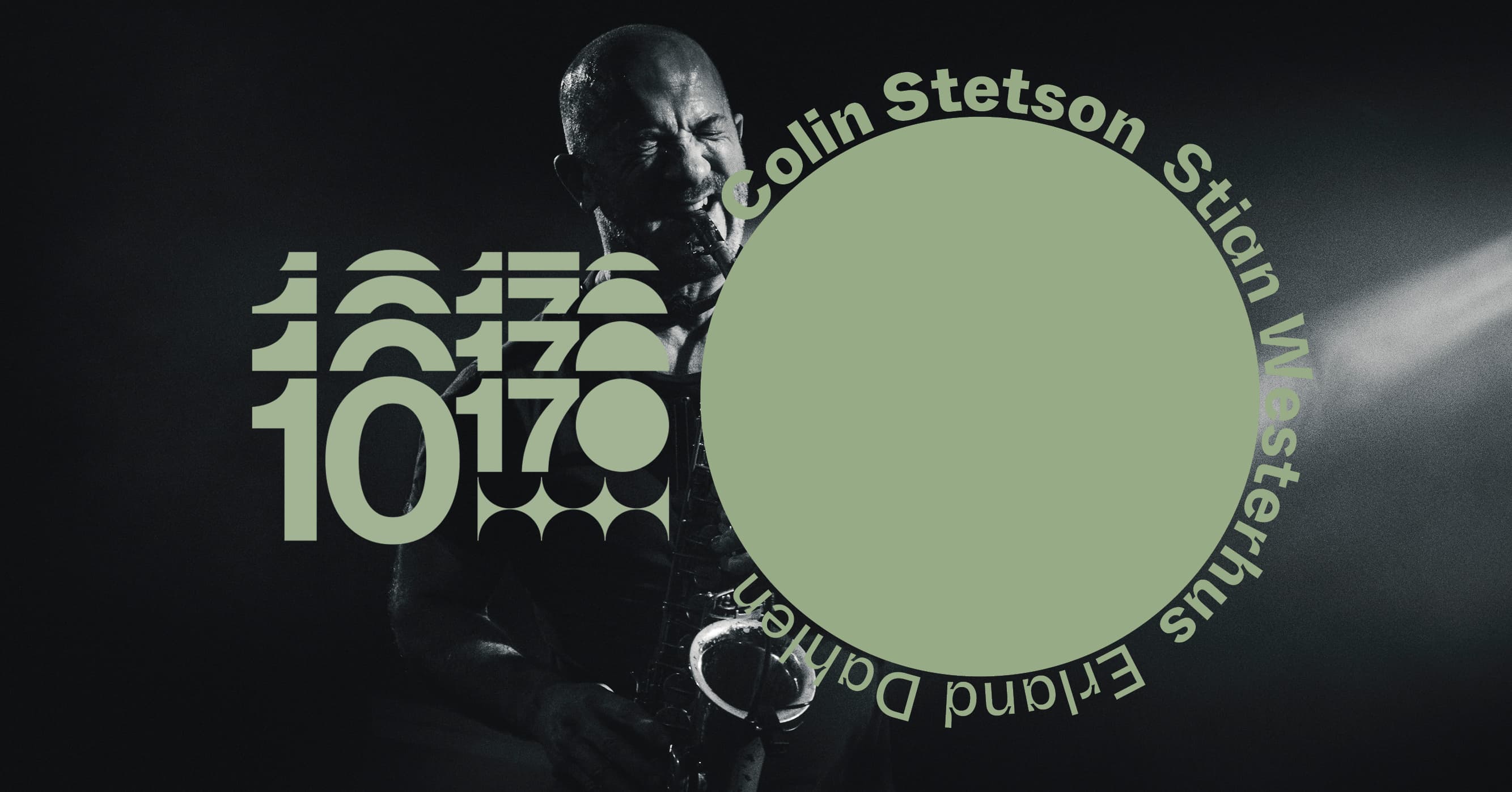 A person plays the saxophone with a design overlay featuring the numbers "1017" and the names Colin Stetson, Stian Westerhus, and Erland Dahlen.