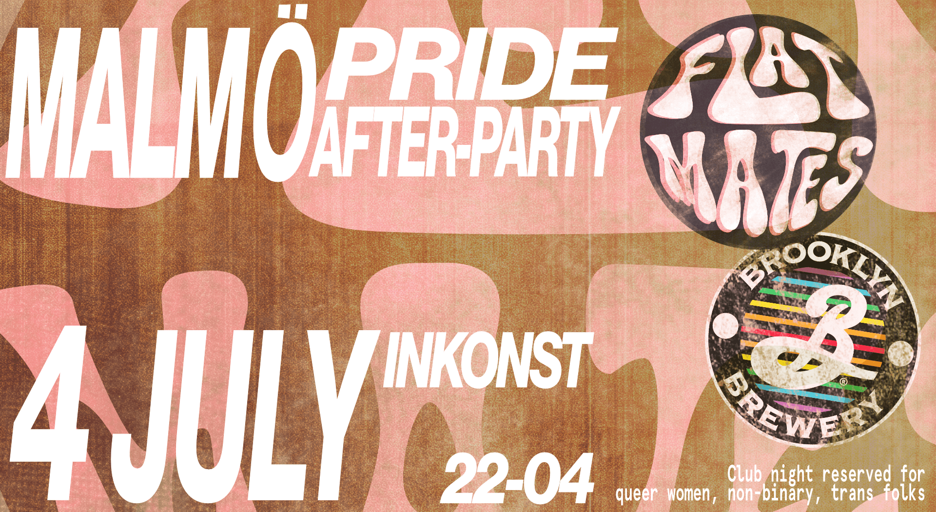 Poster for the Malmö Pride After-Party on 4 July at Inkonst, featuring Flat Mates and Brooklyn Brewery, from 22:00 to 04:00.