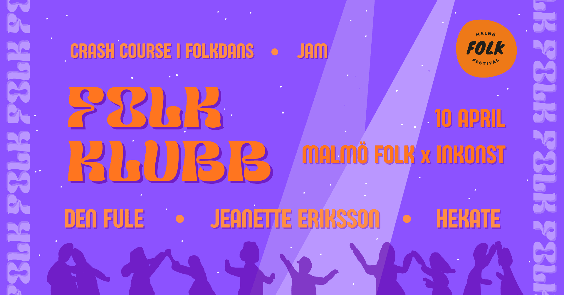 Poster for "Folk Klubb" event on 10 April at Malmö Folk x Inkonst, featuring crash course in folk dance, and performances by Den Fule, Jeanette Eriksson, and Hekate.